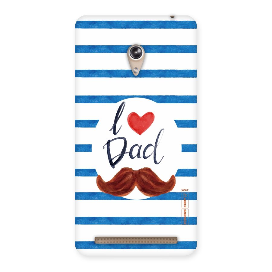 I Love Dad Back Case for Zenfone 6
