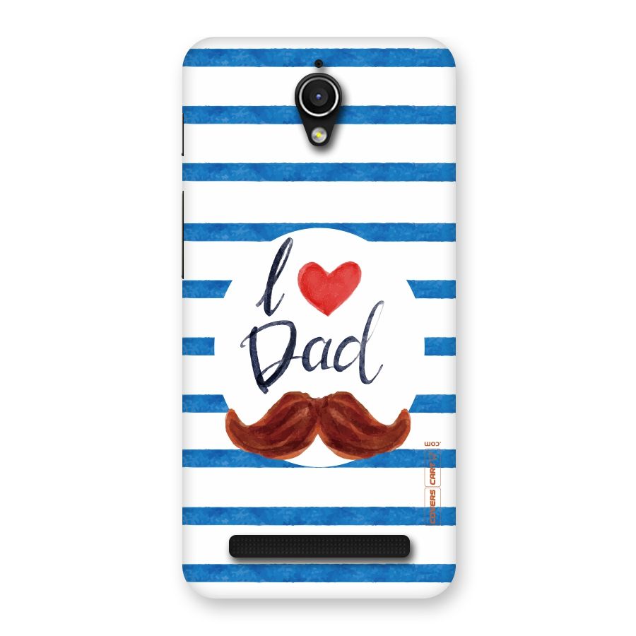 I Love Dad Back Case for Zenfone Go