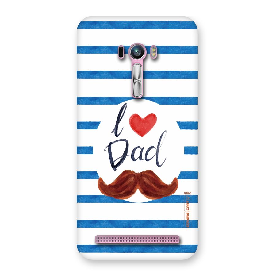 I Love Dad Back Case for Zenfone Selfie
