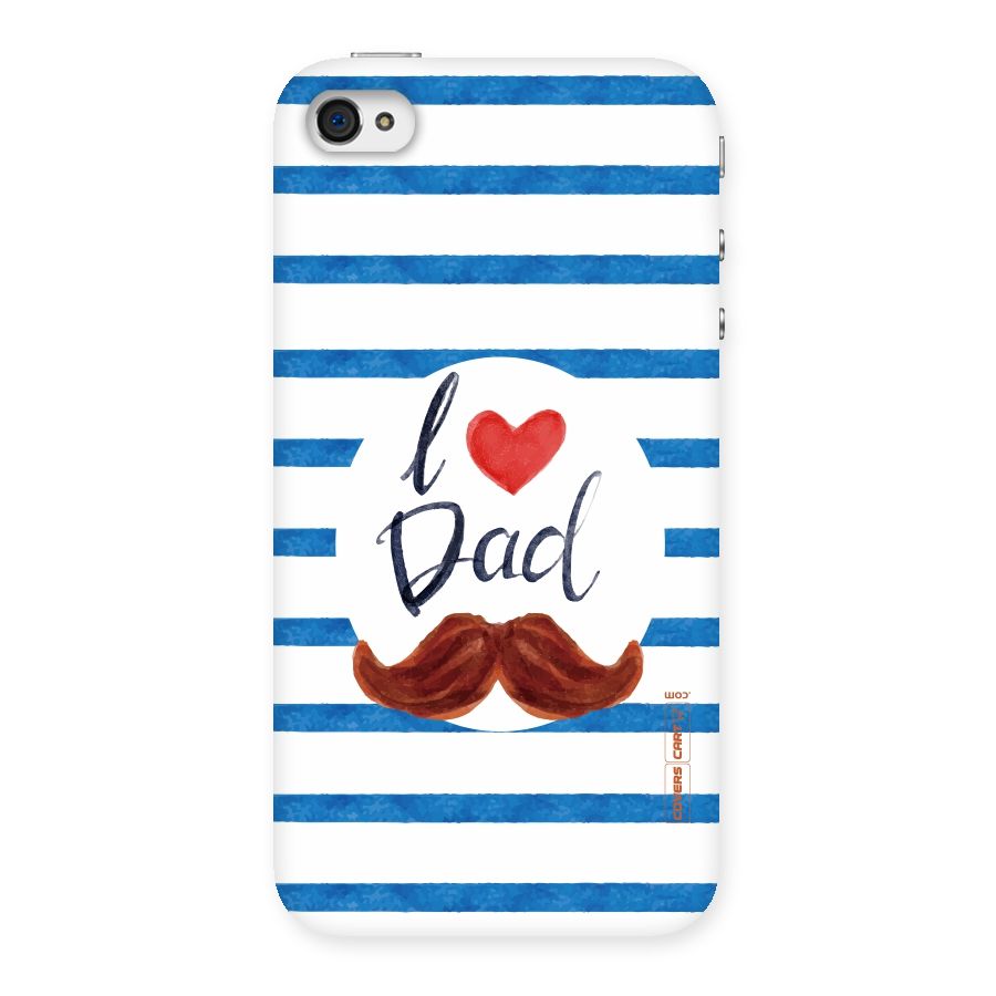 I Love Dad Back Case for iPhone 4 4s