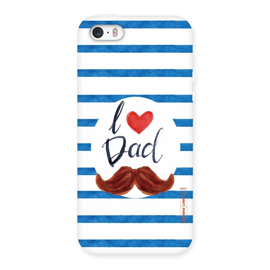 I Love Dad Back Case for iPhone SE