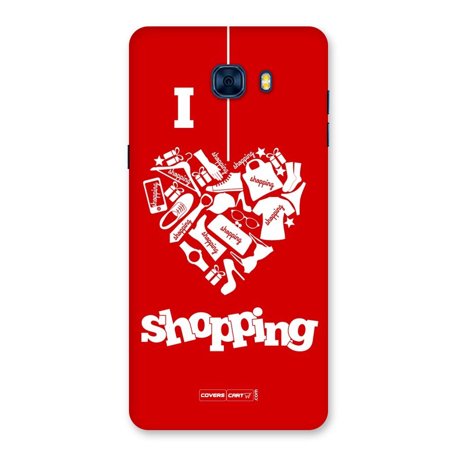 I Love Shopping Back Case for Galaxy C7 Pro