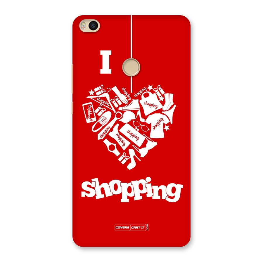 I Love Shopping Back Case for Mi Max 2