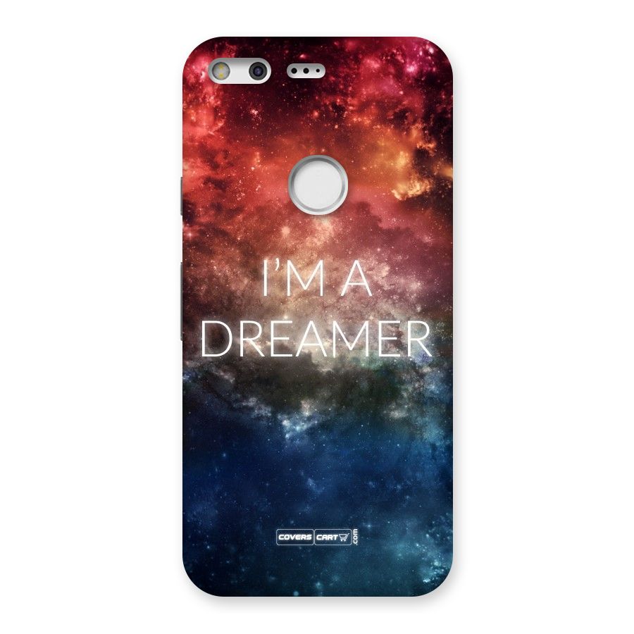 I am a Dreamer Back Case for Google Pixel