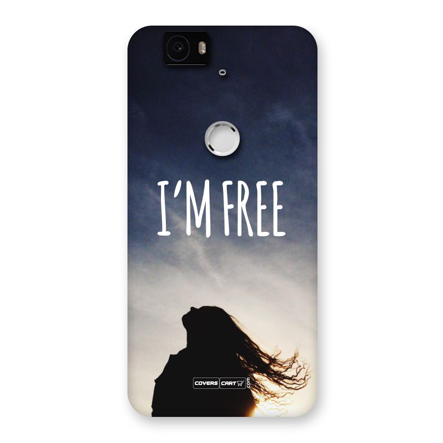 I m Free Back Case for Google Nexus 6P