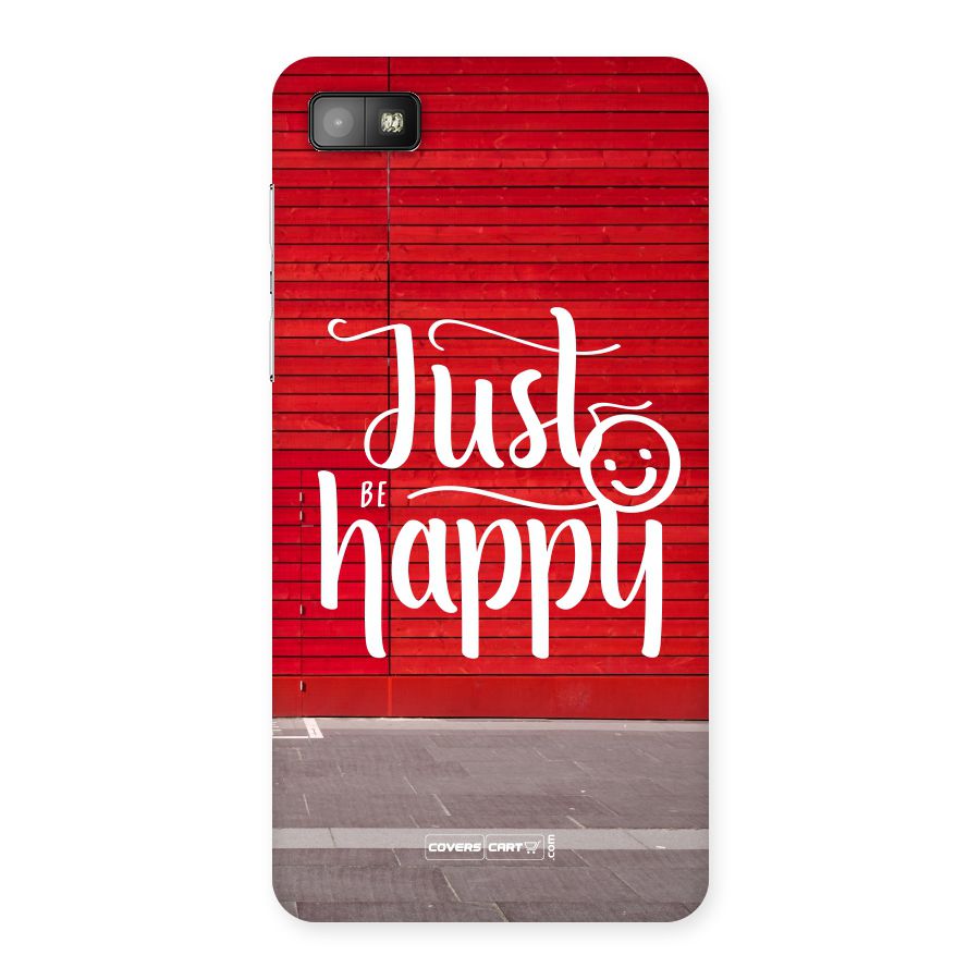 Just Be Happy Back Case for Blackberry Z10