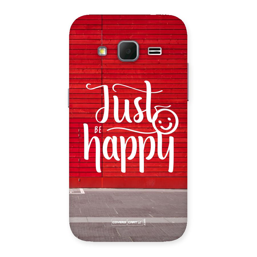 Just Be Happy Back Case for Galaxy Core Prime