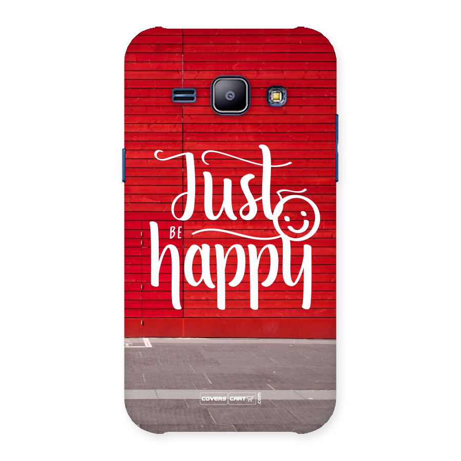 Just Be Happy Back Case for Galaxy J1