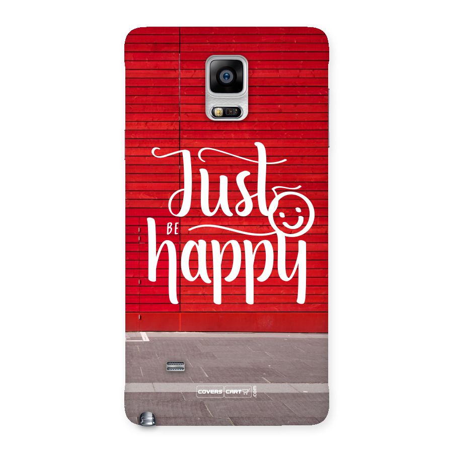 Just Be Happy Back Case for Galaxy Note 4