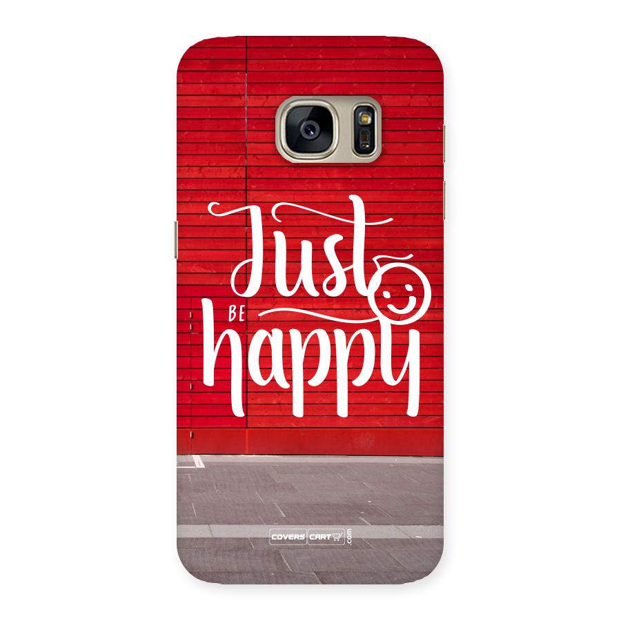Just Be Happy Back Case for Galaxy S7