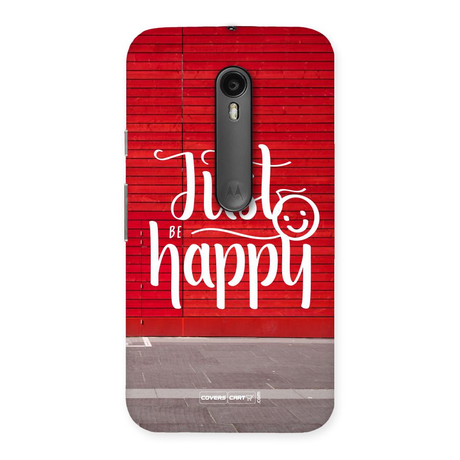 Just Be Happy Back Case for Moto G3