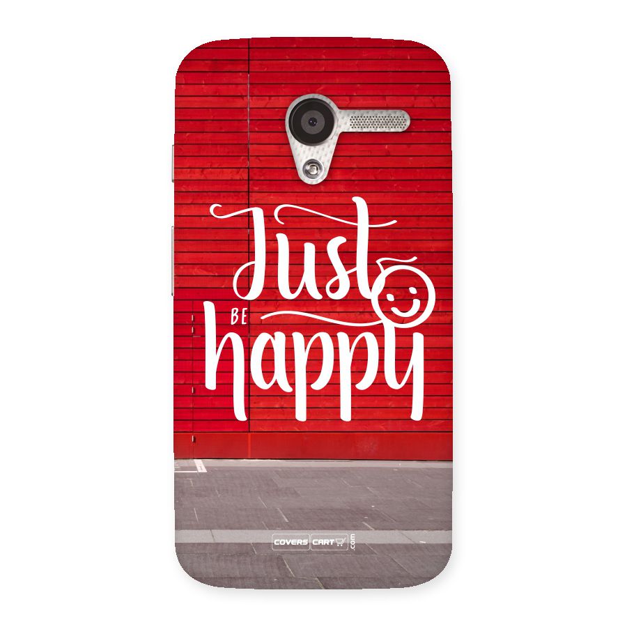 Just Be Happy Back Case for Moto X