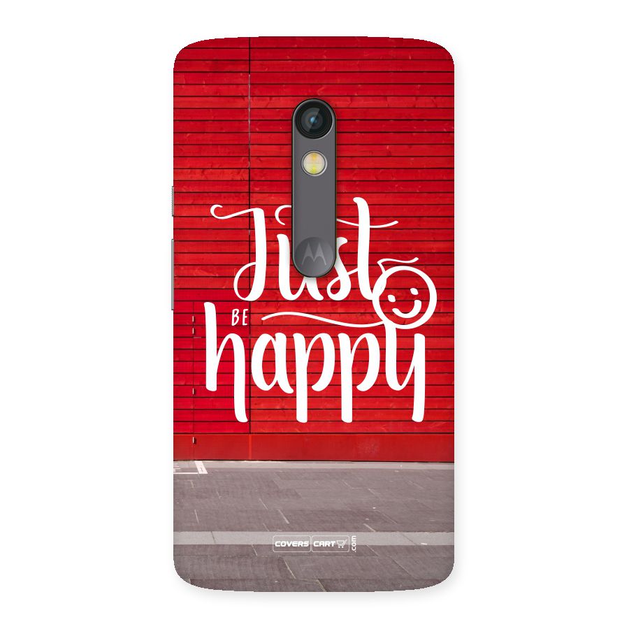 Just Be Happy Back Case for Moto X Play