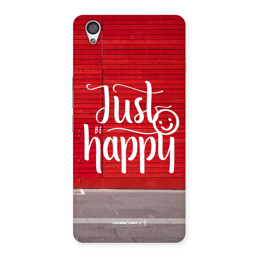 Just Be Happy Back Case for OnePlus X