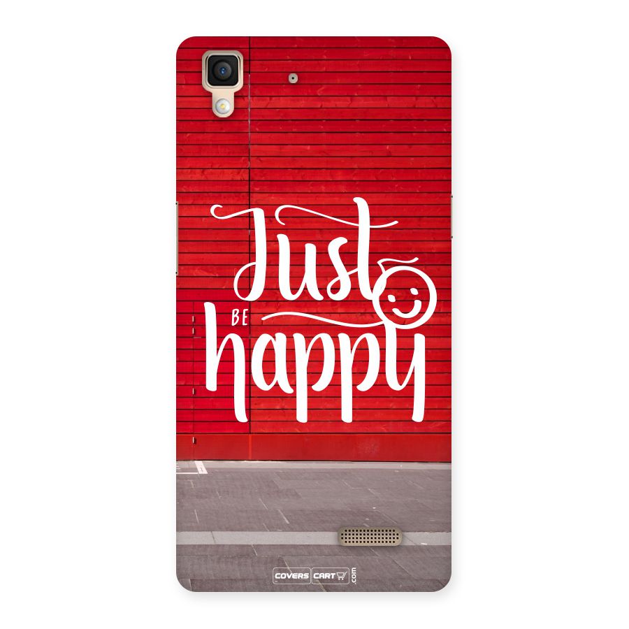 Just Be Happy Back Case for Oppo R7