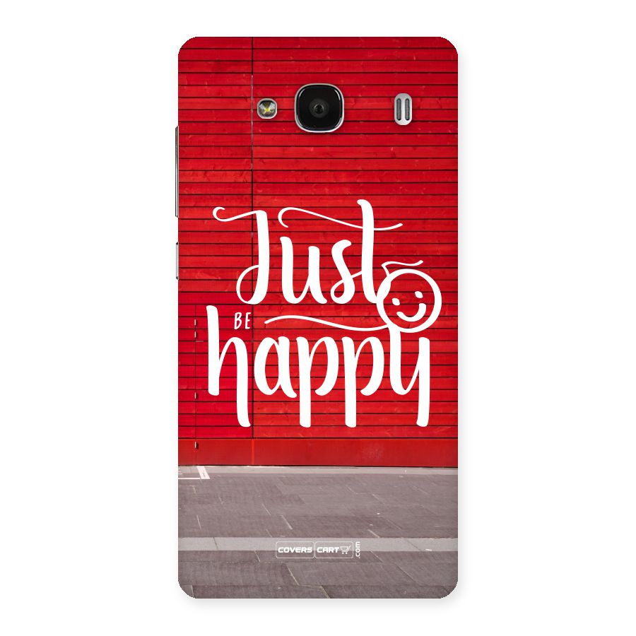 Just Be Happy Back Case for Redmi 2s