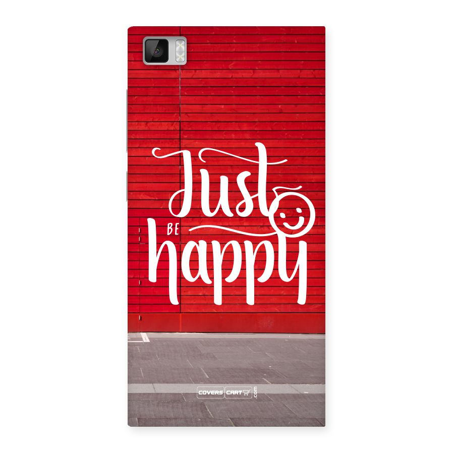 Just Be Happy Back Case for Xiaomi Mi3