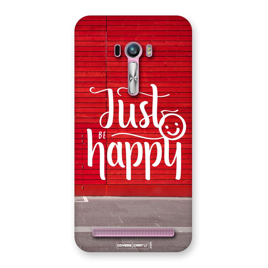 Just Be Happy Back Case for Zenfone Selfie