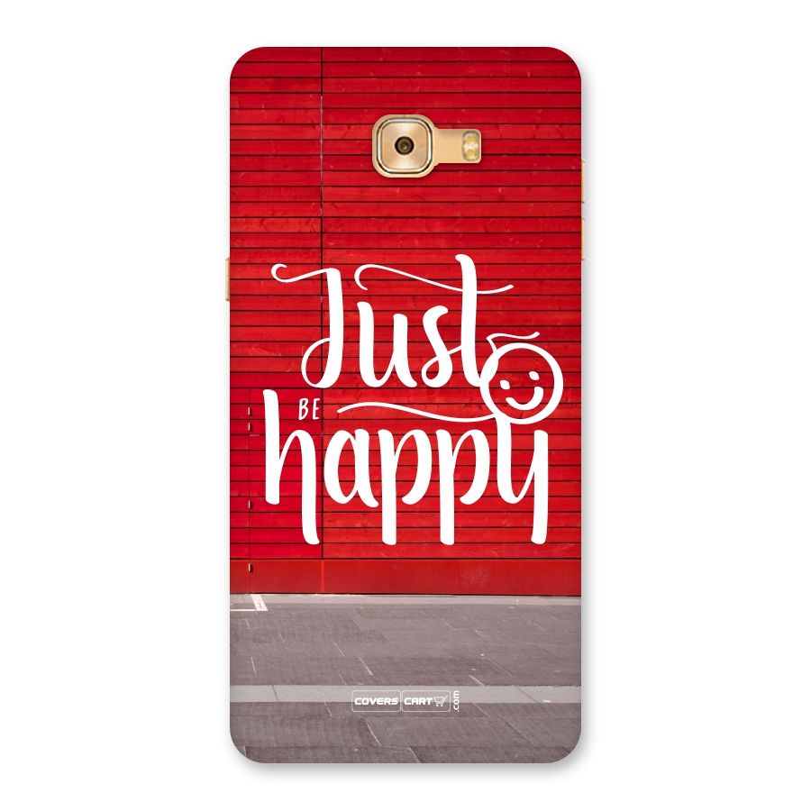 Just Be Happy Back Case for Galaxy C9 Pro