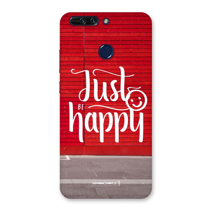 Just Be Happy Back Case for Honor 8 Pro
