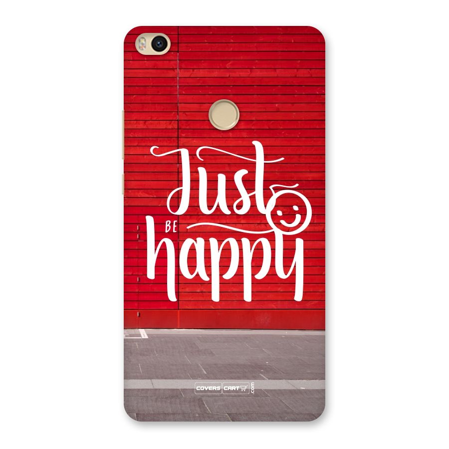 Just Be Happy Back Case for Mi Max 2