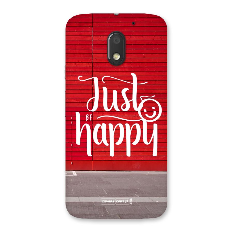 Just Be Happy Back Case for Moto E3 Power