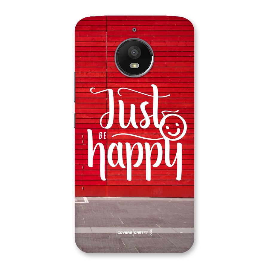 Just Be Happy Back Case for Moto E4 Plus