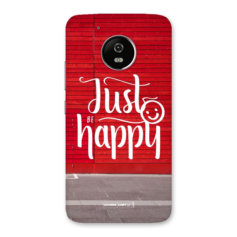 Just Be Happy Back Case for Moto G5