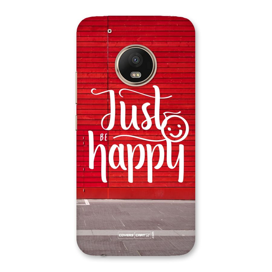 Just Be Happy Back Case for Moto G5 Plus