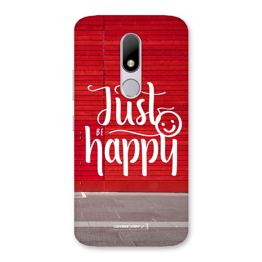 Just Be Happy Back Case for Moto M