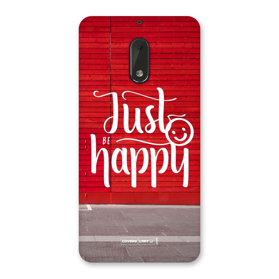 Just Be Happy Back Case for Nokia 6