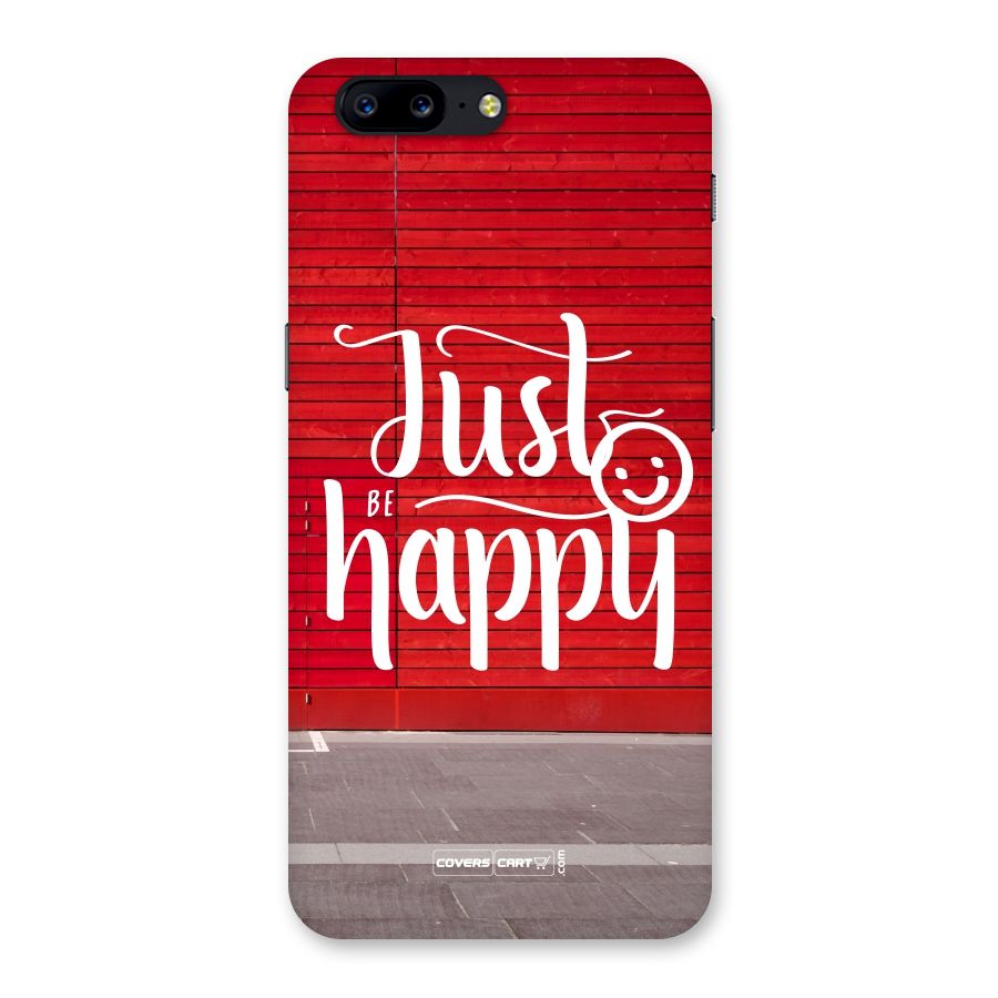 Just Be Happy Back Case for OnePlus 5