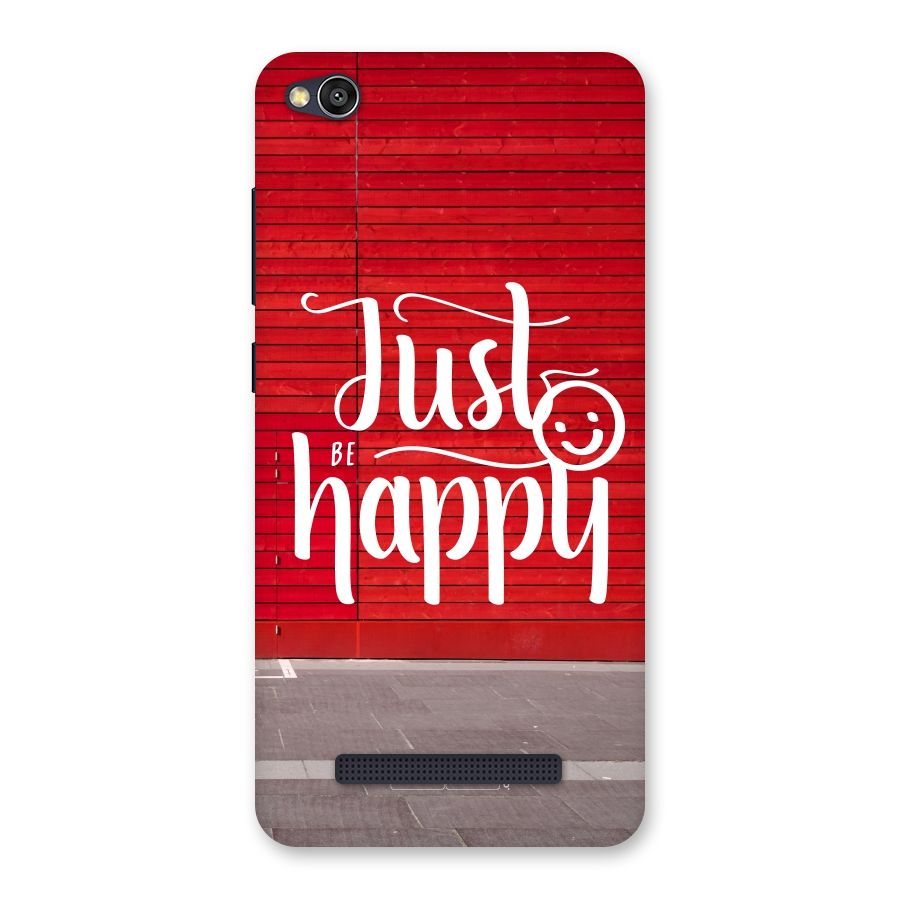 Just Be Happy Back Case for Redmi 4A