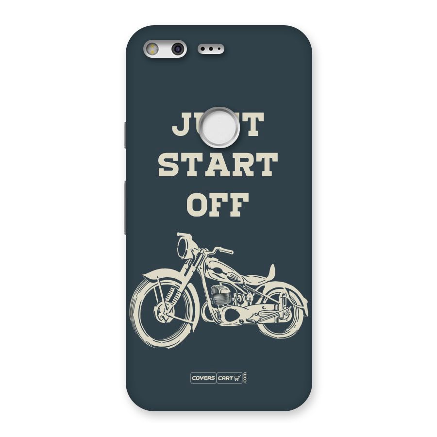 Just Start Off Back Case for Google Pixel