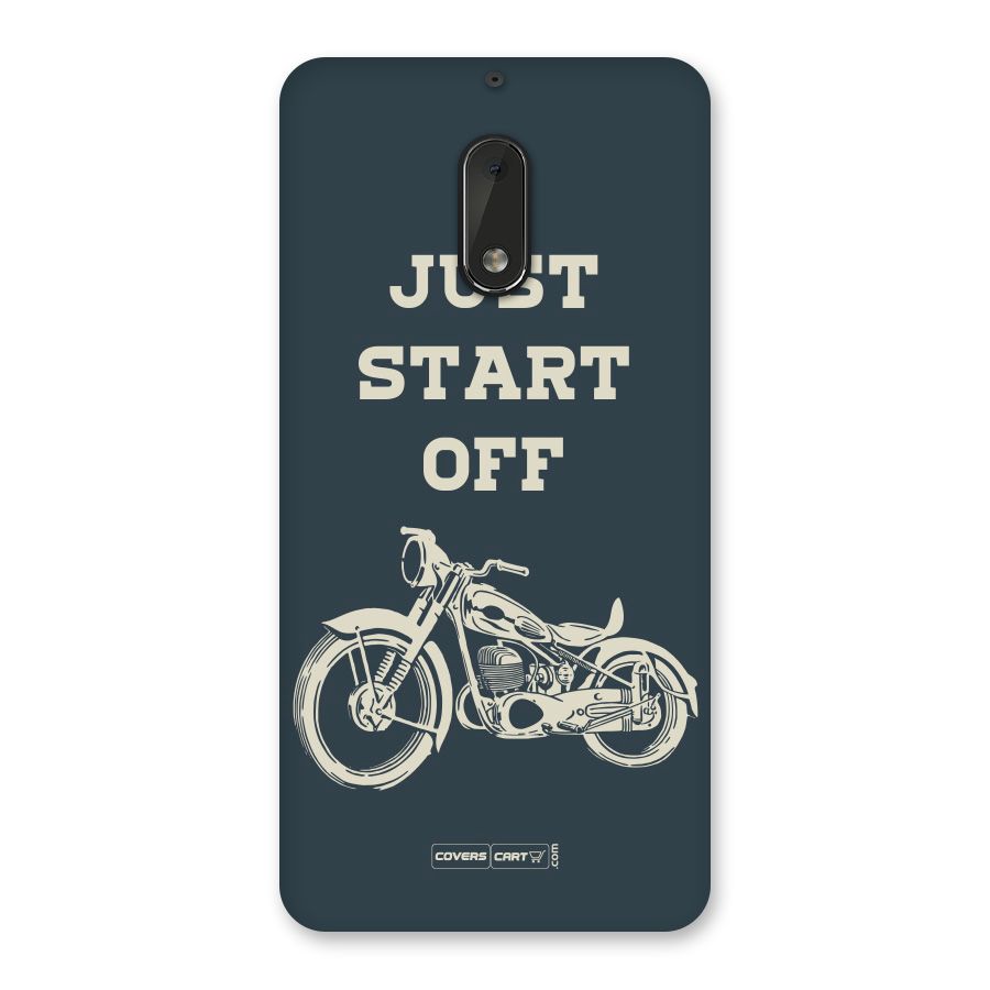 Just Start Off Back Case for Nokia 6