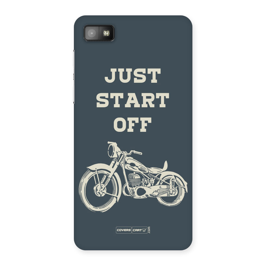 Just Start Off Back Case for Blackberry Z10