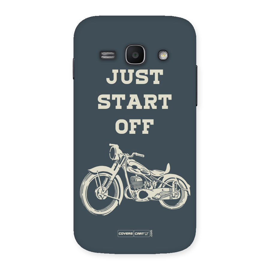 Just Start Off Back Case for Galaxy Ace 3