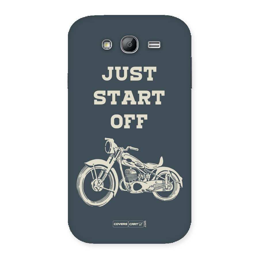 Just Start Off Back Case for Galaxy Grand