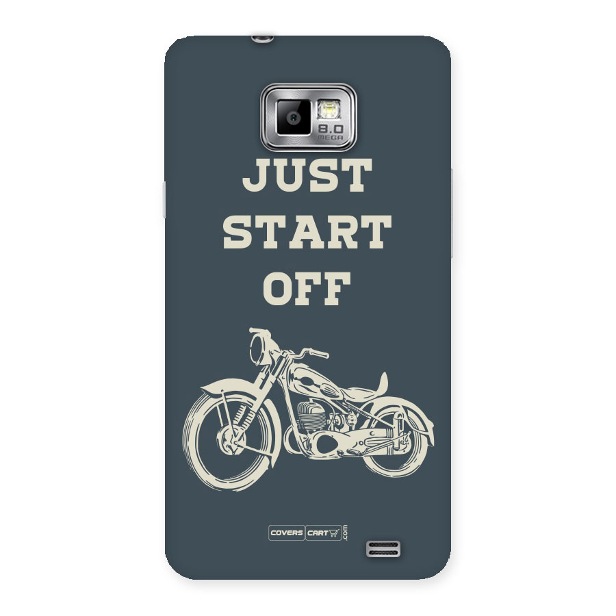 Just Start Off Back Case for Galaxy S2