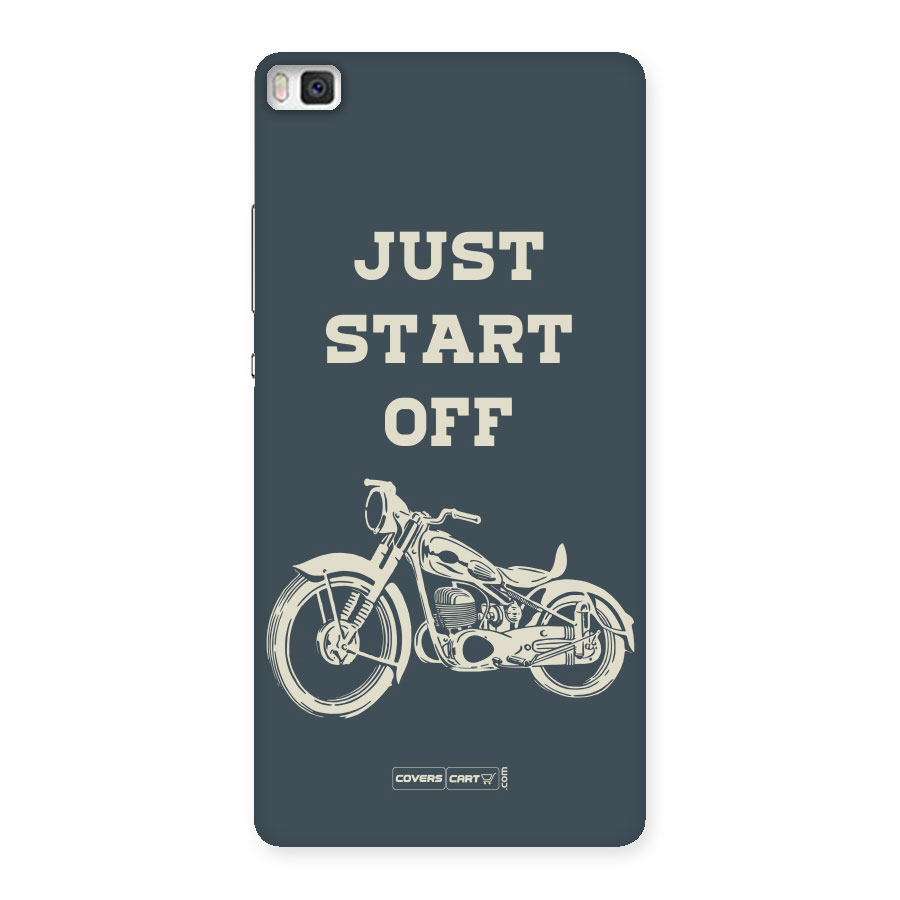 Just Start Off Back Case for Huawei P8