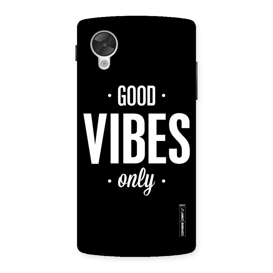 Just Vibes Back Case for Google Nexsus 5