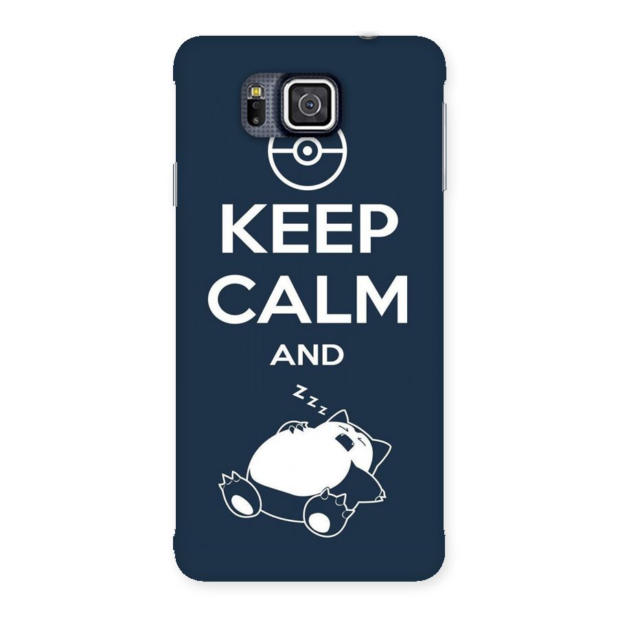 Keep Calm and Sleep Back Case for Galaxy Alpha