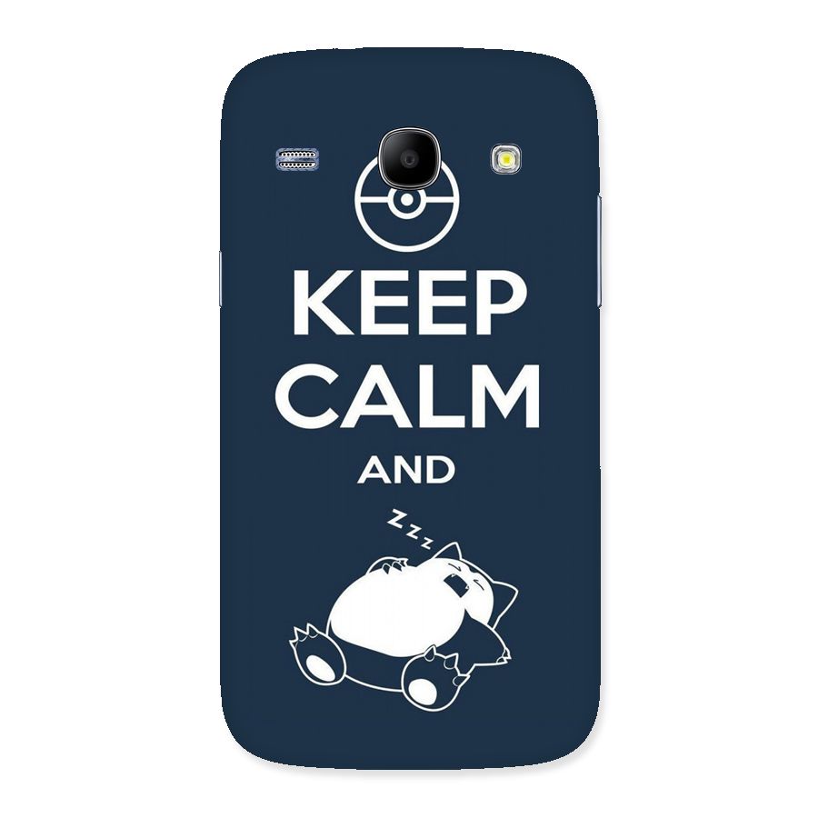 Keep Calm and Sleep Back Case for Galaxy Core