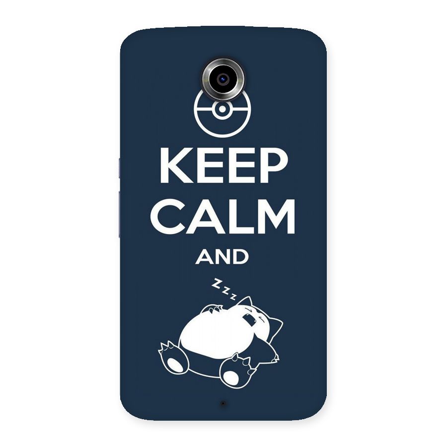 Keep Calm and Sleep Back Case for Nexsus 6