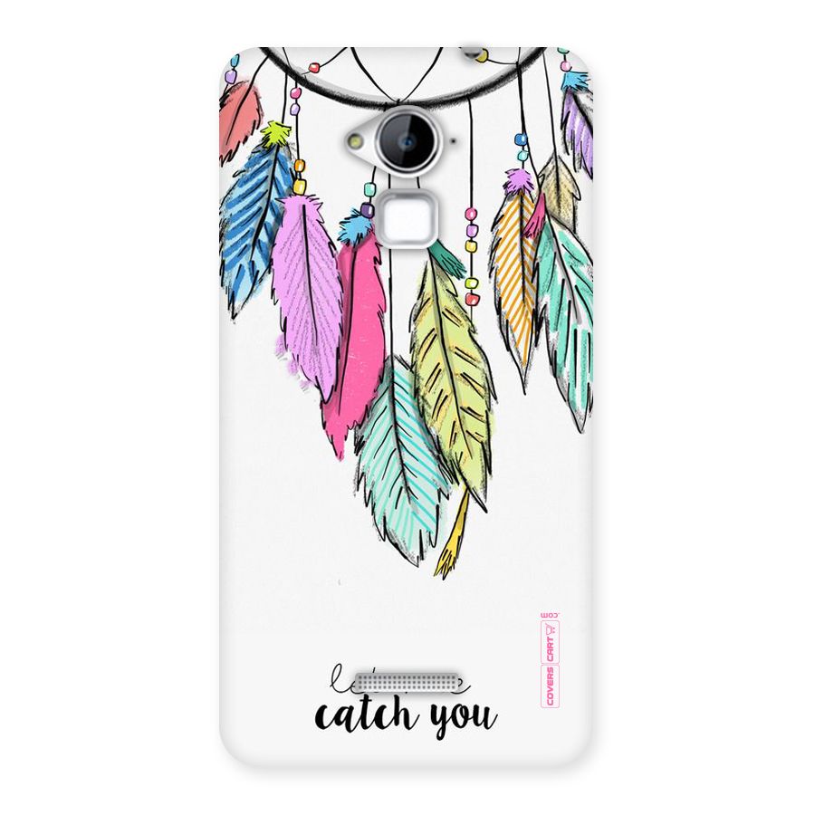 Let Me Catch You Back Case for Coolpad Note 3