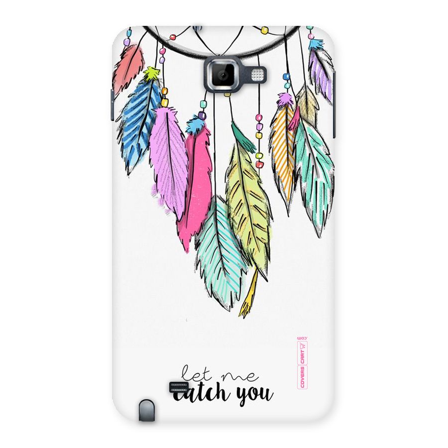 Let Me Catch You Back Case for Galaxy Note