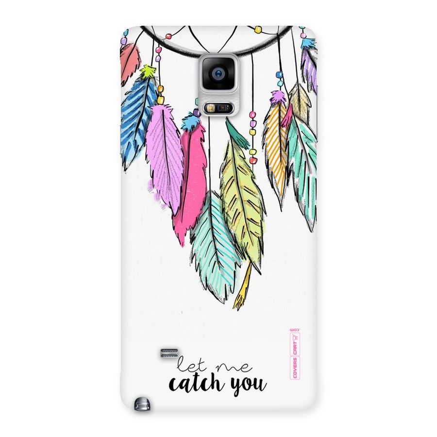 Let Me Catch You Back Case for Galaxy Note 4