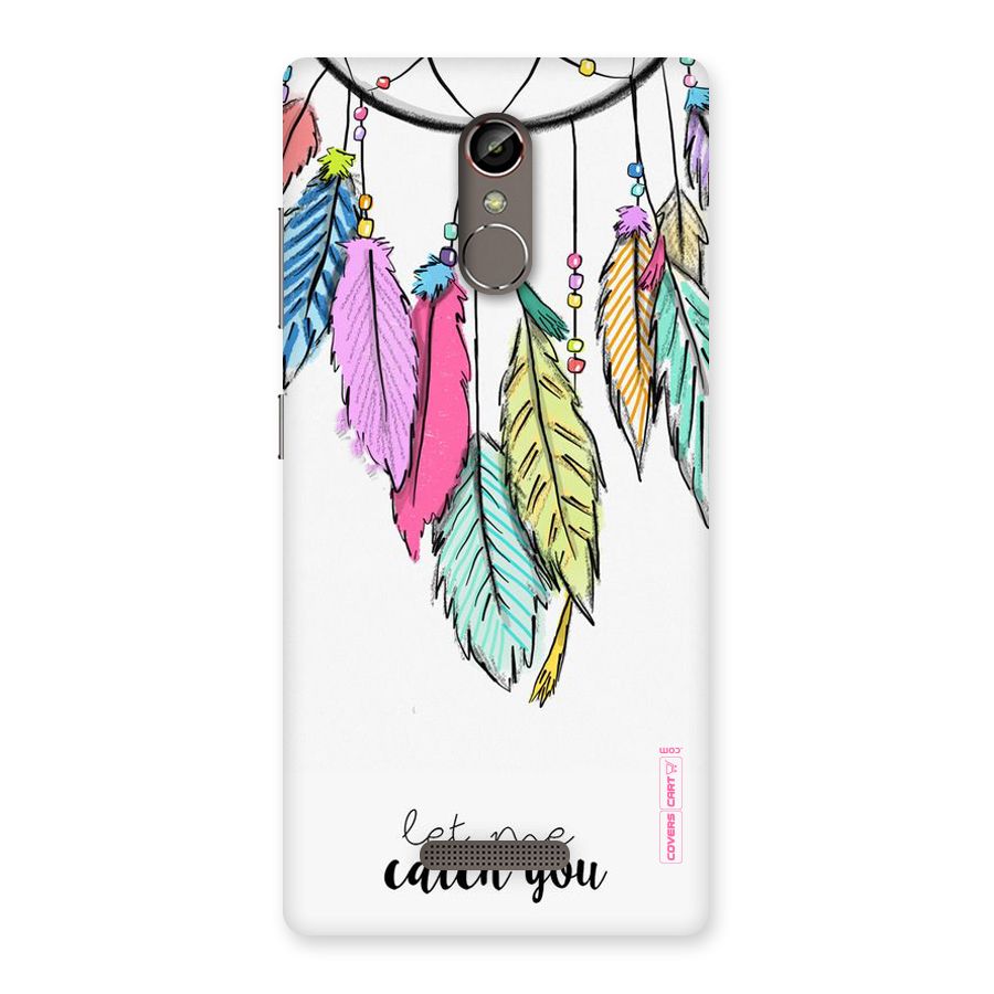 Let Me Catch You Back Case for Gionee S6s