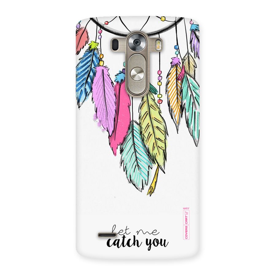 Let Me Catch You Back Case for LG G3