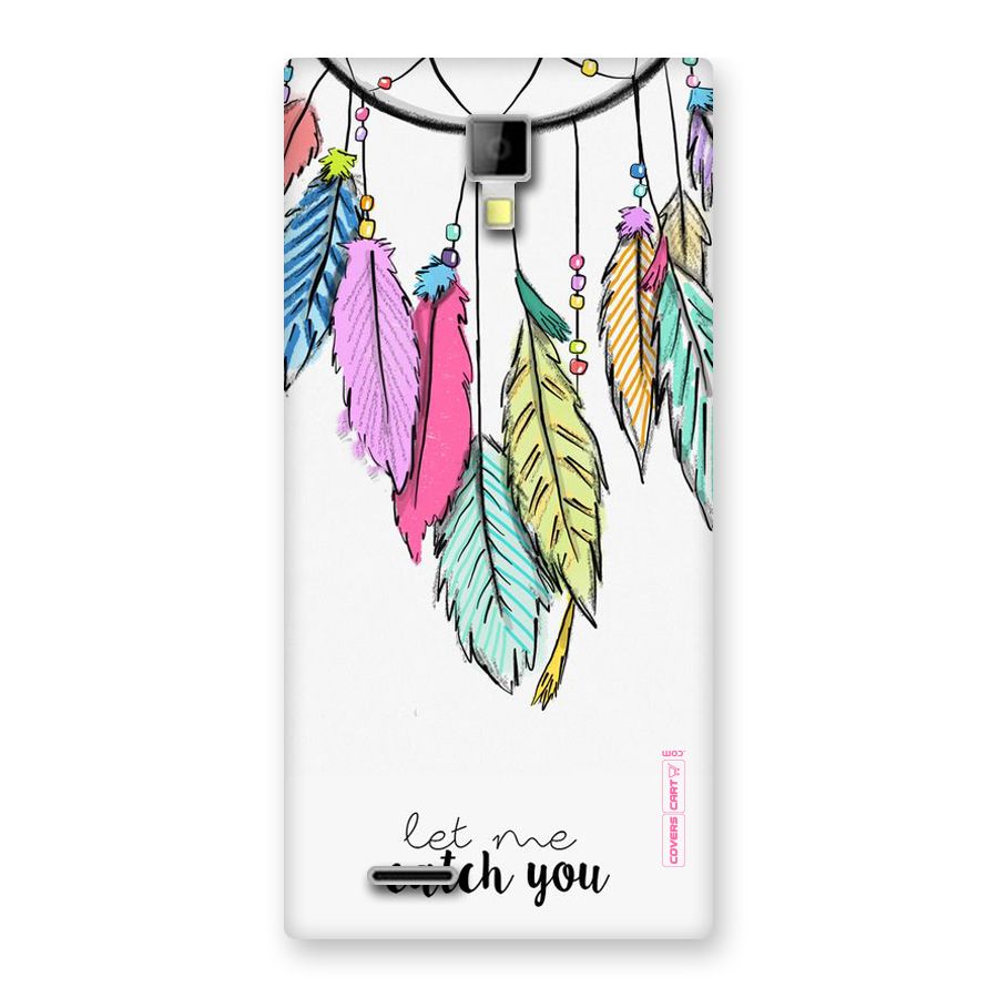 Let Me Catch You Back Case for Micromax Canvas Xpress A99